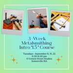 Load image into Gallery viewer, September TUESDAYS: 3-week Metalsmithing Intro *1.5* at VERNON STREET STUDIOS
